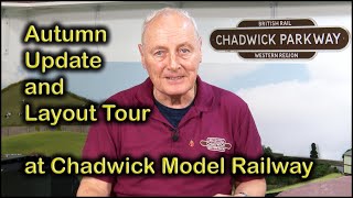 AUTUMN UPDATE amp LAYOUT TOUR at Chadwick Model Railway  205 [upl. by Aikmat]