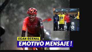 EGAN BERNAL 👉 NUEVO MENSAJE [upl. by Essirehs]