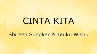 Cinta Kita Lirik  Shireen Sungkar amp Teuku Wisnu [upl. by Desberg]