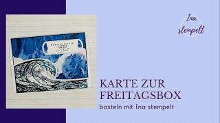 Karte zur Freitagsbox  Anleitung  stampinup  Wellen des Ozeans  Fun fold card [upl. by Boelter]