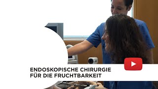 Endoskopische Chirurgie für die Fruchtbarkeit [upl. by Ellenwahs]