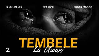 TEMBELE LA UWANI 215  Season I BY FELIX MWENDA [upl. by Novled96]