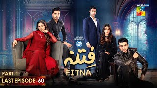 Fitna  Last Ep 60 Part 01  Presented by PEL  Sukaina Khan amp Omer Shahzad  13th Nov 2023 HUM TV [upl. by Noemis255]