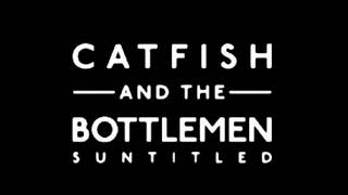 Catfish and The Bottlemen  Suntitled EAFC25 Single [upl. by Arihppas]