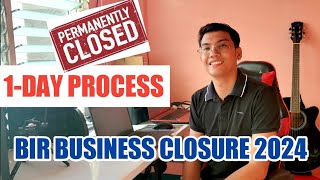 HOW TO CLOSE BUSINESS IN BIR 2024  Requirements and Processes [upl. by Nayr234]