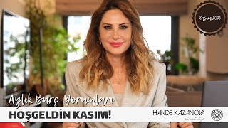 HOŞGELDİN KASIM  Kasım 2023 Aylık Burç Yorumları  Hande Kazanova ile Astroloji [upl. by Aciemaj402]