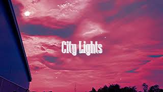 City Lights  Lyrics Video [upl. by Gui891]