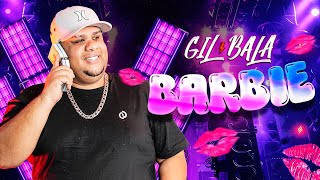 GIL BALA  BARBIE [upl. by Anderson]