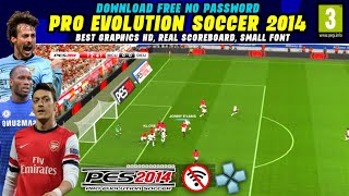 NEW UPDATE PES PPSSPP PRO EVOLUTION SOCCER 2014 SMALL FONT amp BEST GRAPHICS [upl. by Anatnom]