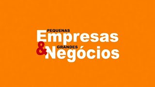 Pequenas Empresas amp Grandes Negócios  Oferecimento 29092024 [upl. by Retsevlis406]