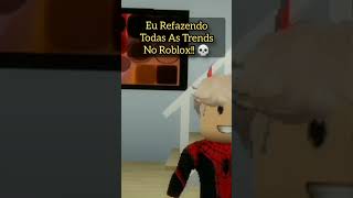 Eu Refazendo Todas As Trends No Roblox 💀 roblox [upl. by Naamann342]