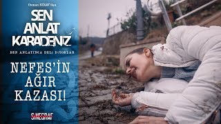 Nefes’in başına gelenler  Sen Anlat Karadeniz 42Bölüm [upl. by Eiger]