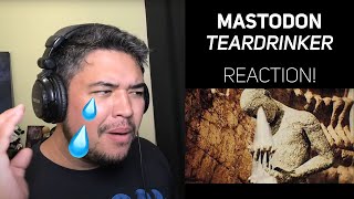 MASTODON  TEARDRINKER  First Time Listening REACTION [upl. by Akisey]