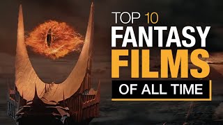 Top 10 Fantasy Films of All Time [upl. by Adas]