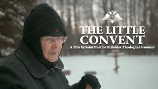 The Little Convent  An Orthodox Christian Documentary [upl. by Havens117]