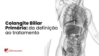 Colangite Biliar Primária da definição ao tratamento  Clínica Hepatogastro [upl. by Eyt262]