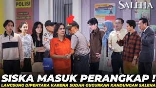 SISKA MASUK PEN7ARA MENYUSUL RIANTI  SALEHA MINGGU 13 OKTOBER 2024 EPISODE 145 [upl. by Hpesojnhoj]