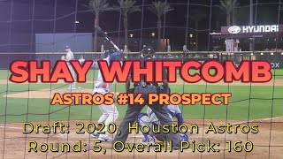 SHAY WHITCOMB  SS Houston Astros 14 Prospect PROSPECT VIDEO [upl. by Edak]