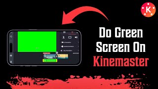 How To Do Green Screen On Kinemaster [upl. by Pratt993]