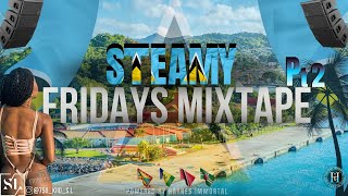 STEAMY🥶FRIDAYS MIX PT 2 2024DENNERYBOUYONETC RAWLIVE [upl. by Ettelloc377]