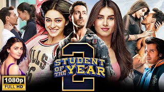 Student Of The Year 2 Full Movie  Tiger Shroff Ananya Pandey Tara Sutaria  HD Facts amp Review [upl. by Eigram183]