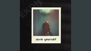 Save Yourself [upl. by Namajneb]