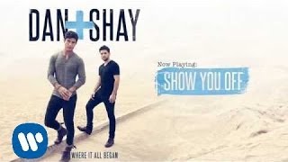 Dan  Shay  Show You Off Official Audio [upl. by Lyudmila]