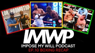 IMWP Ep10 quotWeekend Boxing Recapquot [upl. by Barolet]