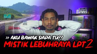 Malam Mistik  Mistik Lebuhraya LPT2 [upl. by Dorcus320]