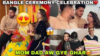 Bangle Ceremony Celebration 😍 Mom Dad Aa Gya Ghar 🥰😇 ANGEL’S SHIVAM [upl. by Yruam]