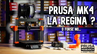 👑 Original Prusa MK4  La regina è stata spodestata [upl. by Acinhoj]