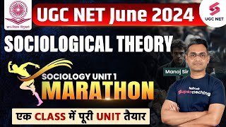 UGC NET 2024  UGC NET Sociology Marathon Unit 1  Sociological Theory Complete Revision  Manoj Sir [upl. by Rea]