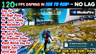 ✳️ 120 FPS IN 1GB TO 4GB ✳️ FREE FIRE MAX NEW LAG FIX CONFIG FILE TODAY 💥⚡ FF LAG FIX ✨ [upl. by Aicinet756]