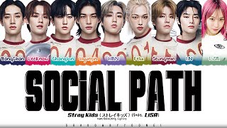 Stray Kids Social Path feat LiSA Lyrics Color Coded KanRomEng  ShadowByYoongi [upl. by Novat]