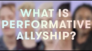 What Is Performative Allyship [upl. by Aliekat863]