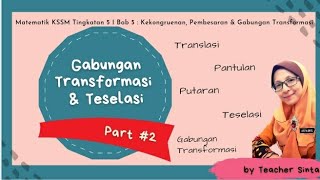 TeacherSinta 64  Part 2 Gabungan Transformasi amp Teselasi  Matematik KSSM Tingkatan 5 ❤ [upl. by Rena]