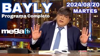 Bayly Live Martes 20240820 Programa Completo Politica Analisis [upl. by Hepzi]