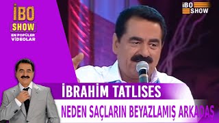 Neden Saçların Beyazlamış Arkadaş  İbrahim Tatlıses [upl. by Ahswat497]