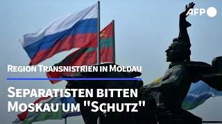 Moldau Separatisten in Transnistrien bitten Moskau um quotSchutzquot  AFP [upl. by Aida]