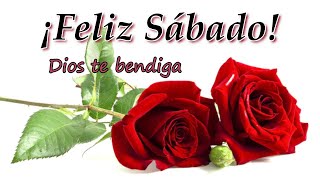 🌹Feliz Sábado Dios te bendiga🌹el video más lindo con un lindo mensaje de buenos días ábrelo [upl. by Myer115]