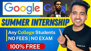 Google Summer Internship for College Students  ₹1 Lakh Stipend  Paid Internships by Google [upl. by Noll]