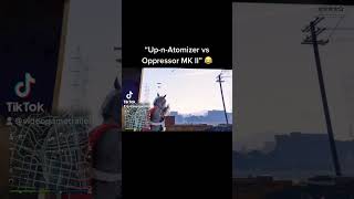 Up n atomizer vs oppressor mk 2 [upl. by Krissie783]