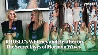 RHOSLC’s Whitney and Heather on The Secret Lives of Mormon Wives  Yahoo Australia [upl. by Zetnauq168]