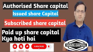 Authorised Share capitalIssued share capitalSubscribed share capitalPaid up share capital [upl. by Kerrill]