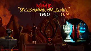 The Mimic  SPEEDRUNNER CHALLENGE EVENT  Full Walkthrough 3114 Trio [upl. by Llenol505]