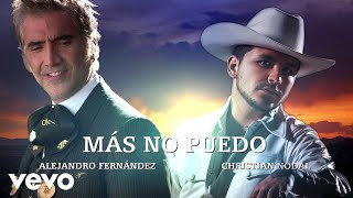 Alejandro Fernández Christian Nodal  Más No Puedo Lyric Video [upl. by Oek]