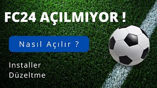 FC24 Açılmıyor Sorunu Nasıl Giderilir [upl. by Geehan]