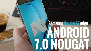 Review Android 70 Nougat on the Galaxy S7 edge [upl. by Sirahs]