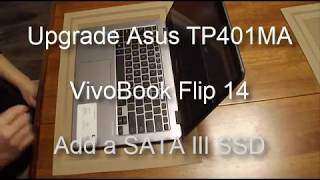 ASUS TP401MA VivoBook Flip 14  SSD Upgrade [upl. by Adnalue]