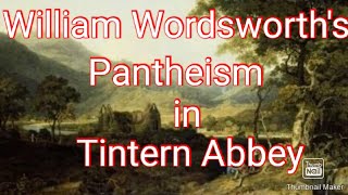 Pantheism in William Wordsworths Tintern Abbey [upl. by Andrej]